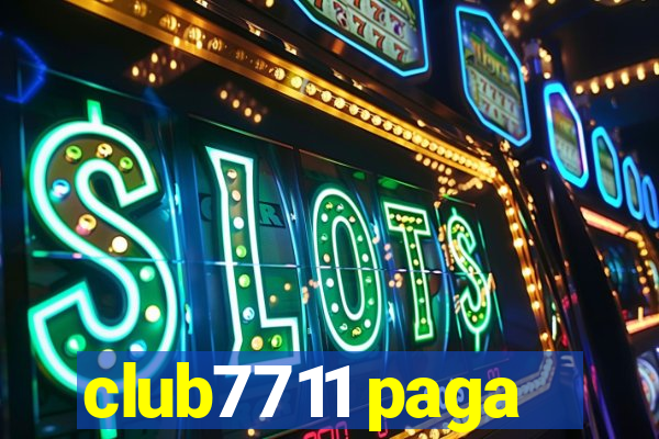 club7711 paga