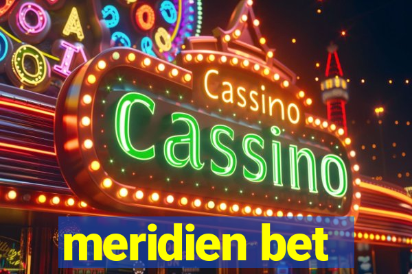 meridien bet