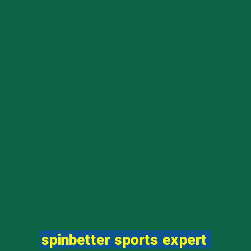 spinbetter sports expert