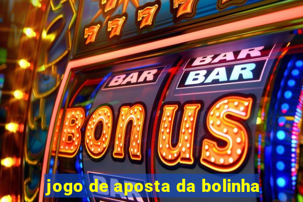 jogo de aposta da bolinha