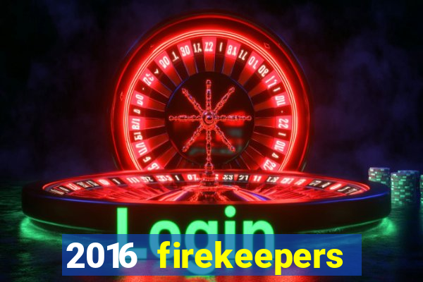 2016 firekeepers casino 400