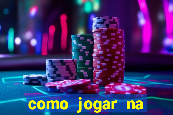 como jogar na roleta estrela bet