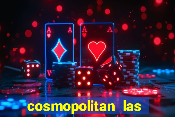 cosmopolitan las vegas hotel and casino