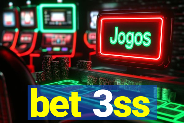 bet 3ss