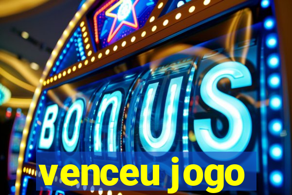 venceu jogo