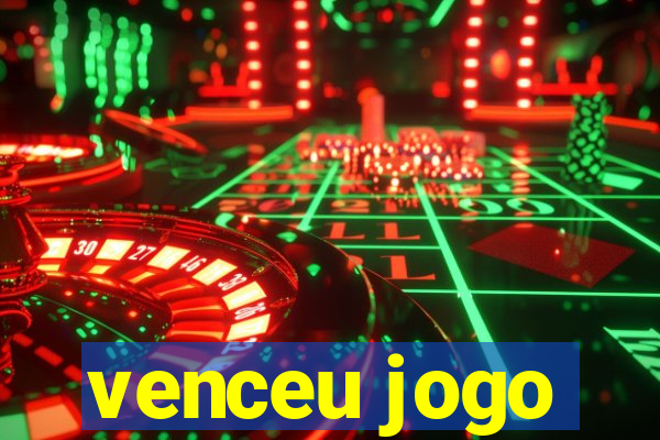 venceu jogo