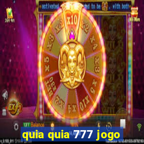 quia quia 777 jogo