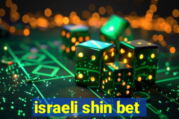 israeli shin bet