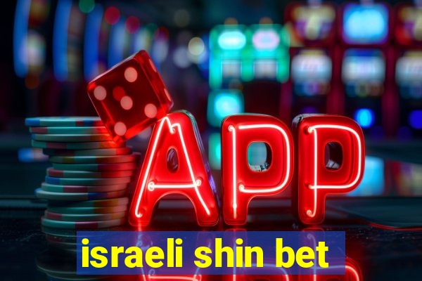 israeli shin bet