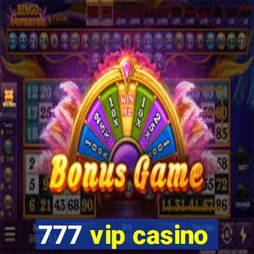 777 vip casino