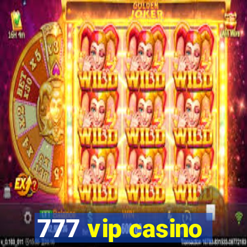 777 vip casino