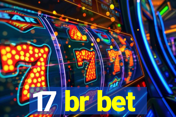 17 br bet