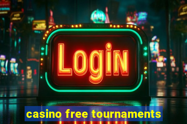 casino free tournaments