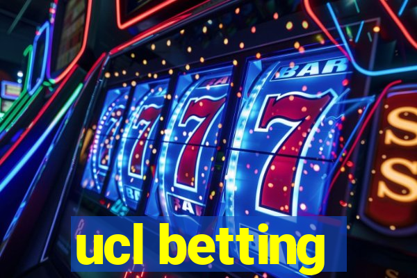 ucl betting