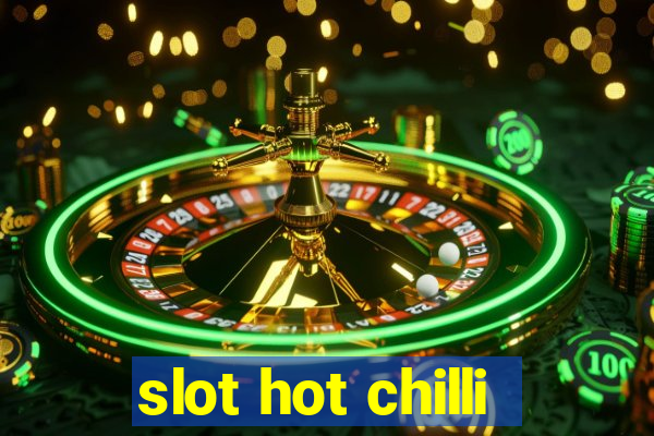 slot hot chilli