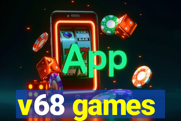 v68 games