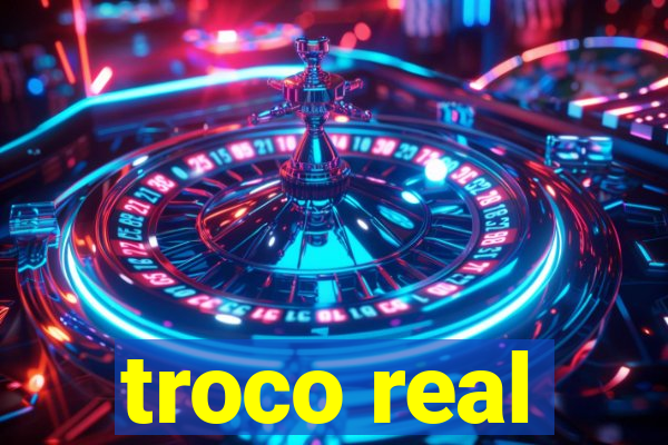 troco real