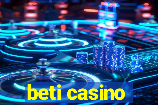 beti casino