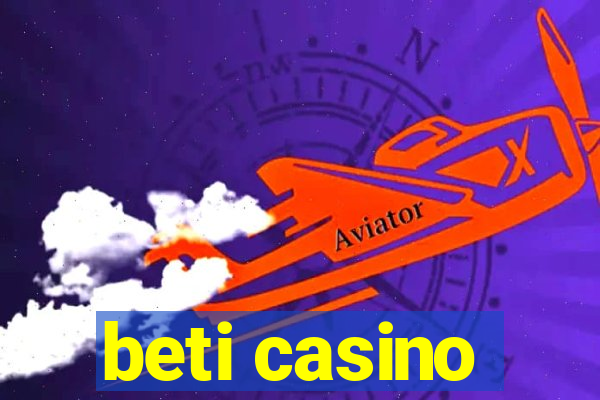 beti casino