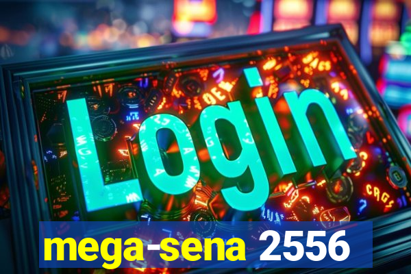 mega-sena 2556