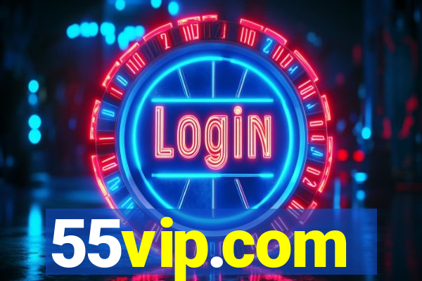 55vip.com