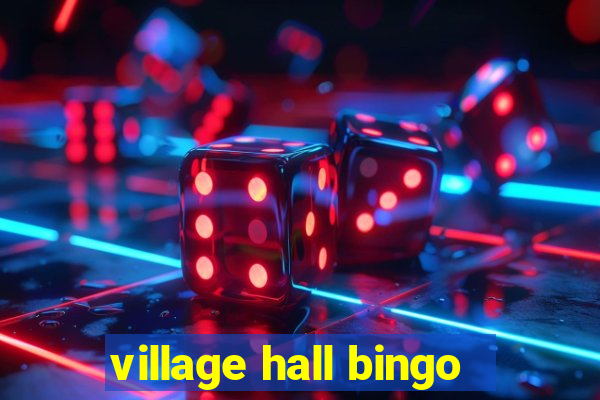 village hall bingo