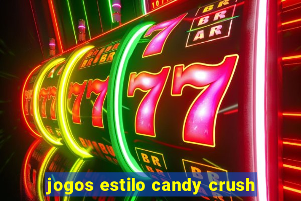 jogos estilo candy crush