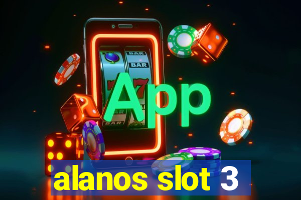 alanos slot 3