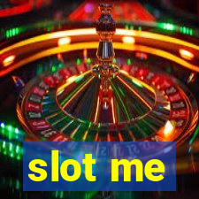 slot me