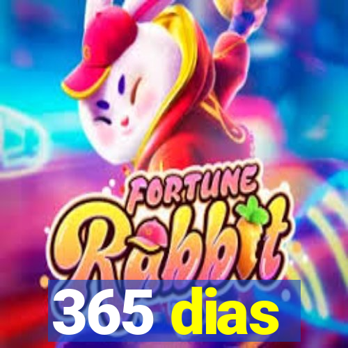 365 dias