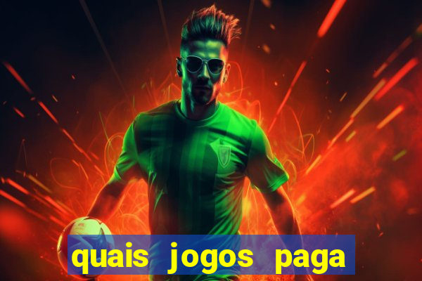 quais jogos paga dinheiro de verdade