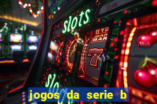 jogos da serie b ao vivo