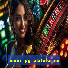 amor pg plataforma de jogos