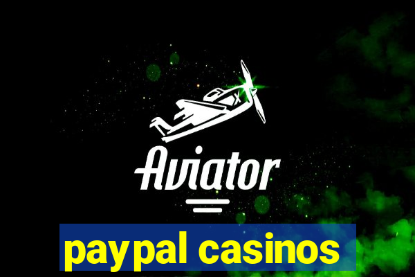 paypal casinos