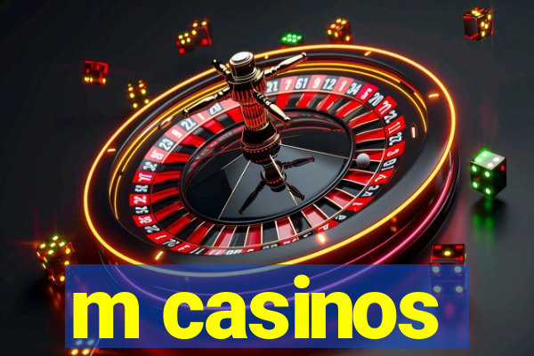 m casinos