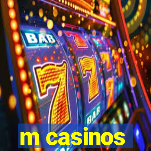 m casinos