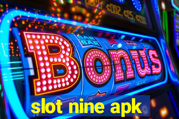 slot nine apk