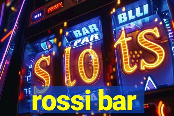 rossi bar