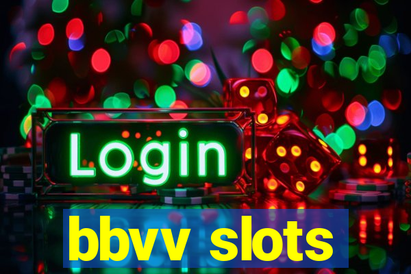 bbvv slots