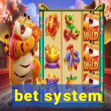 bet system