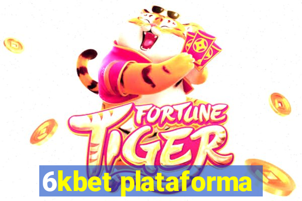 6kbet plataforma