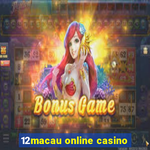 12macau online casino