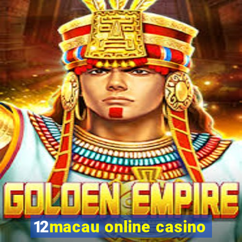 12macau online casino