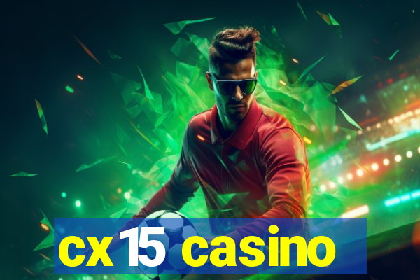 cx15 casino