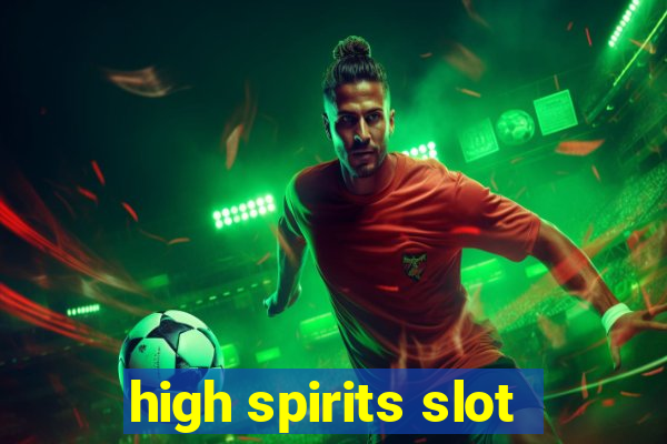 high spirits slot