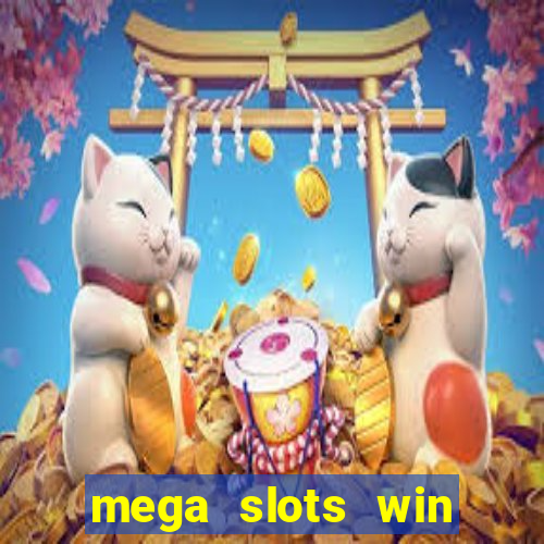 mega slots win real money