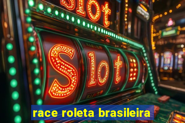 race roleta brasileira