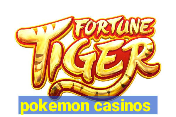 pokemon casinos