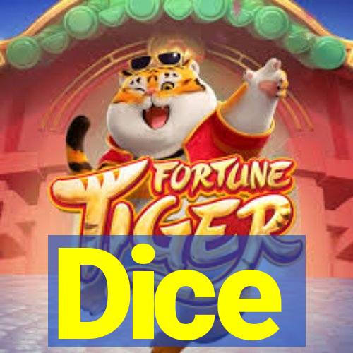 Dice