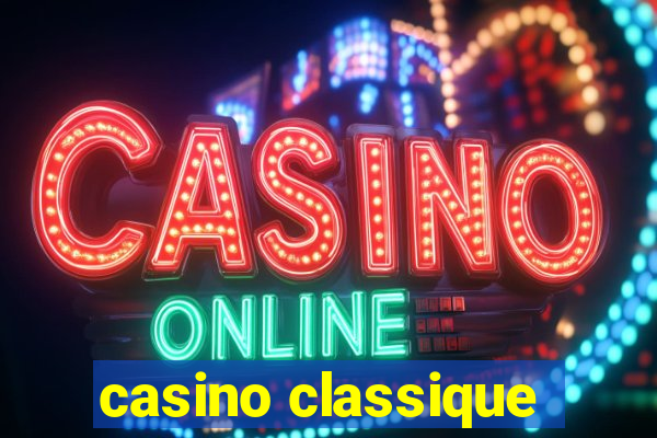 casino classique